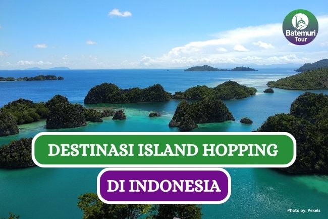 4 Destinasi Island Hopping Menarik di Indonesia